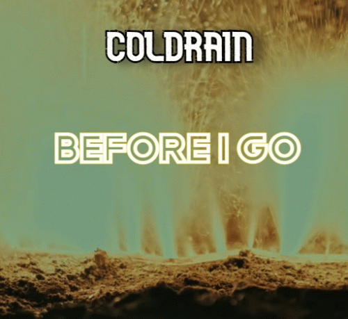 Coldrain (JAP) : Before I Go